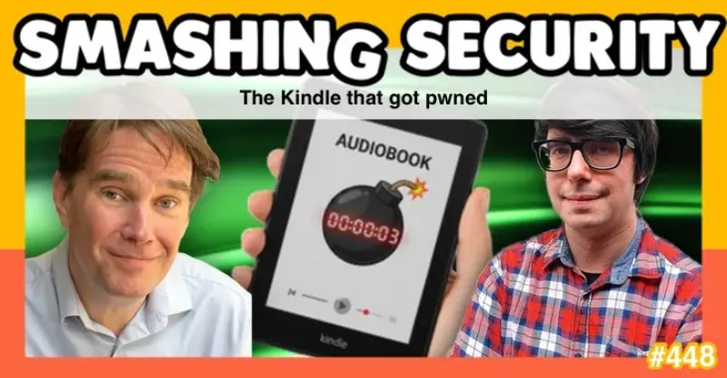 Smashing Security podcast #448: The Kindle that got pwned