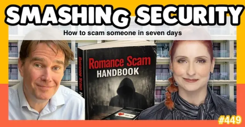Smashing Security podcast #449: How to scam someone in seven days