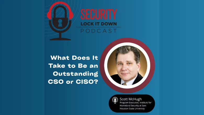 What Does It Take to Be an Outstanding CSO or CISO?