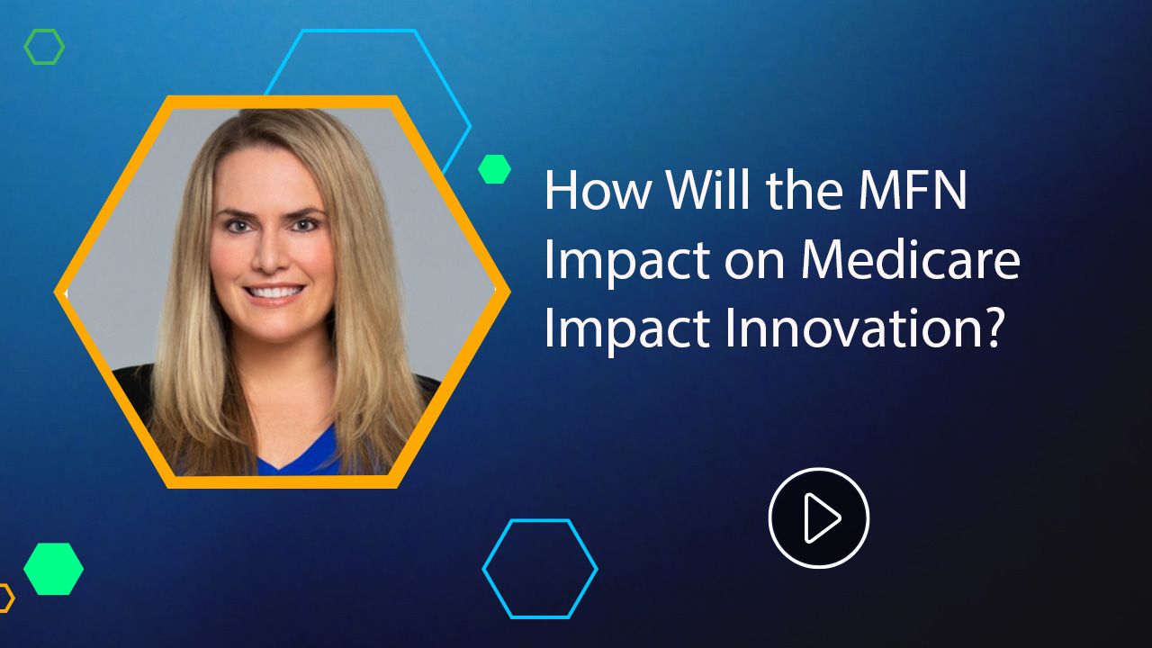<![CDATA[How Will MFN’s Effects on Medicare Impact Innovation?]]>