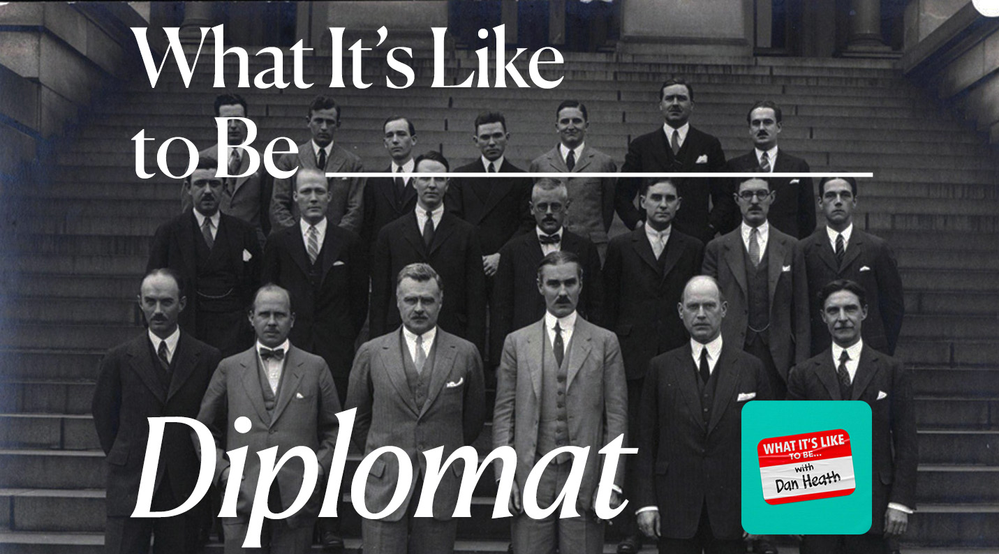 What It’s Like to Be…a Diplomat