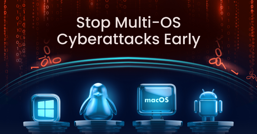 Multi-OS Cyberattacks: How SOCs Close a Critical Risk in 3 Steps