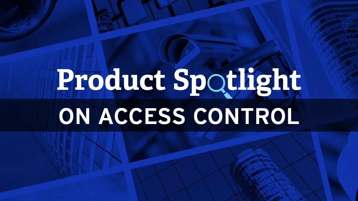Product Spotlight on Access Control